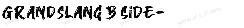 Grandslang B Side字体转换